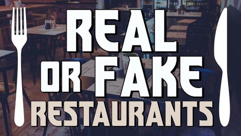Real Or Fake Restaurants